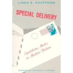 Special Delivery: Epistolary Modes in Modern Fiction