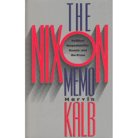 The Nixon Memo: Political Respectability, Russia, and the Press