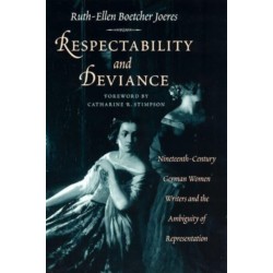 Respectability and Deviance: Nineteenth-Century German Women Writers and the Ambiguity of Representation