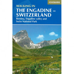 Walking in the Engadine - Switzerland: Bernina, Engadine valley and Swiss National Park