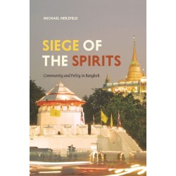 Siege of the Spirits: Community and Polity in Bangkok