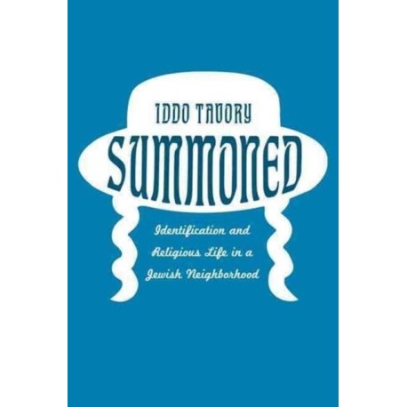 Summoned: Identification and Religious Life in a Jewish Neighborhood