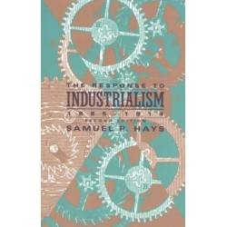 The Response to Industrialism, 1885-1914