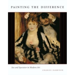 Painting the Difference: Sex and Spectator in Modern Art