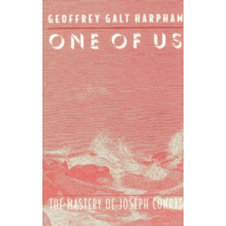 One of Us: The Mastery of Joseph Conrad