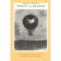 Bereft of Reason: On the Decline of Social Thought and Prospects for Its Renewal
