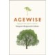 Agewise: Fighting the New Ageism in America
