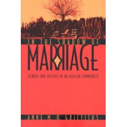 In the Shadow of Marriage: Gender and Justice in an African Community