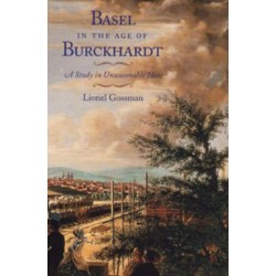 Basel in the Age of Burckhardt: A Study in Unseasonable Ideas