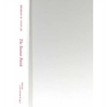 The Steamer Parish: The Rise and Fall of Missionary Medicine on an African Frontier