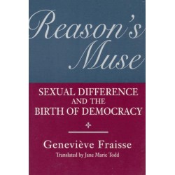 Reason's Muse: Sexual Difference and the Birth of Democracy