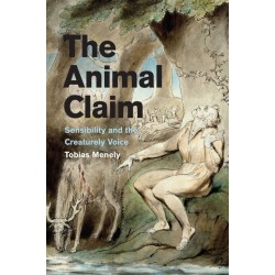 The Animal Claim: Sensibility and the Creaturely Voice