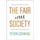 The Fair Society: The Science of Human Nature and the Pursuit of Social Justice