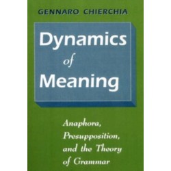 Dynamics of Meaning: Anaphora, Preposition, and the Theory of Grammar