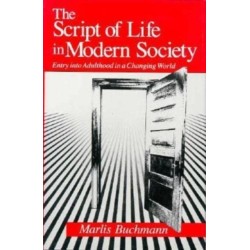 The Script of Life in Modern Society: Entry into Adulthood in a Changing World