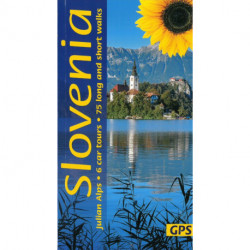 Slovenia: Julian Alps, 6 Car Tours, 75 Long and Short Walks