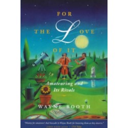 For the Love of It: Amateuring and Its Rivals