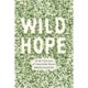 Wild Hope: On the Front Lines of Conservation Success