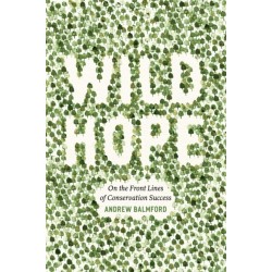 Wild Hope: On the Front Lines of Conservation Success