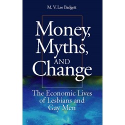 Money, Myths, and Change: The Economic Lives of Lesbians and Gay Men