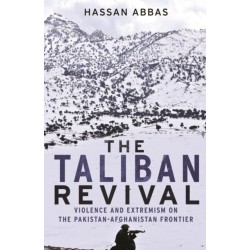 The Taliban Revival: Violence and Extremism on the Pakistan-Afghanistan Frontier