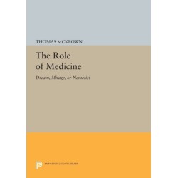 The Role of Medicine: Dream, Mirage, or Nemesis?