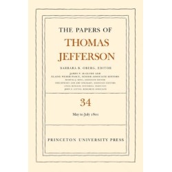 The Papers of Thomas Jefferson, Volume 34: 1 May to 31 July 1801
