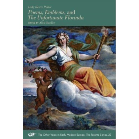 Poems, Emblems, and The Unfortunate Florinda
