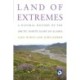 Land of Extremes: A Natural History of the Arctic North Slope of Alaska