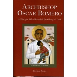 Archbishop Oscar Romero: A Disciple Who Revealed the Glory of God