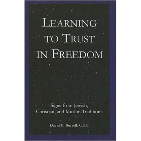 Learning to Trust in Freedom: Signs from Jewish, Christian, and Muslim Traditions