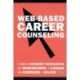 Web-Based Career Counseling: A Guide to Internet Resources for Researching a Career and Choosing a Major