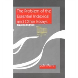The Problem of the Essential Indexical and Other Essays, Expanded Edition