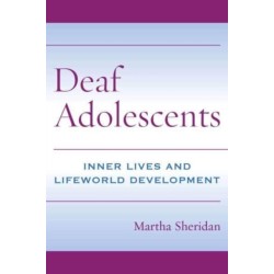 Deaf Adolescents - Inner Lives and Lifeworld Development