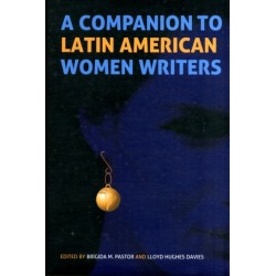 A Companion to Latin American Women Writers