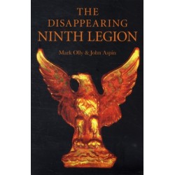 Disappearing Ninth Legion, The – A Popular History