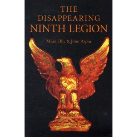 Disappearing Ninth Legion, The – A Popular History
