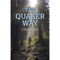 Quaker Way, The – a rediscovery