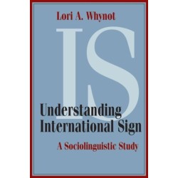 Understanding International Sign: A Sociolinguistic Study