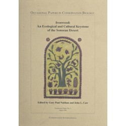 Ironwood: An Ecological and Cultural Keystone of the Sonoran Desert