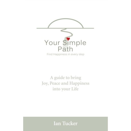 Your Simple Path – Find happiness in every step