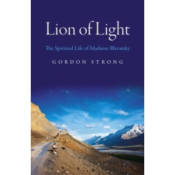 Lion of Light – The Spiritual Life of Madame Blavatsky