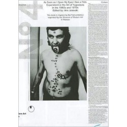 As Soon as I Open My Eyes I See a Film – Experiments in Yugoslav art in the 60s and 70s