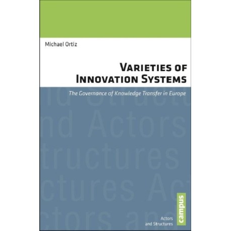Varieties of Innovation Systems: The Governance of Knowledge Transfer in Europe