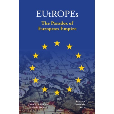 EUtROPEs: The Paradox of European Empire