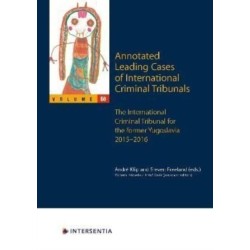 Annotated Leading Cases of International Criminal Tribunals - volume 68: International Criminal Tribunal for the Former Yugoslavia, 1 February 2015 - 29 June 2016