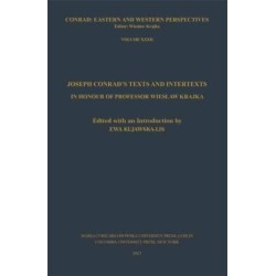 Joseph Conrad’s Texts and Intertexts: In honor of Professor Wieslaw Krajka