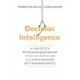 Decision Intelligence: KI-gestutzte Entscheidungsfindung in Teams und Organisationen als strategischer Wettbewerbsvorteil