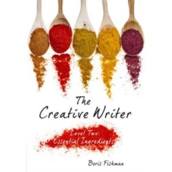 The Creative Writer, Level Two: Essential Ingredients