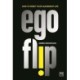 Ego Flip: How to Reset Your Leadership Life